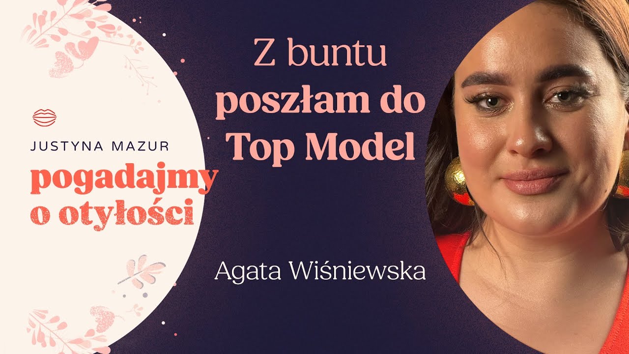„Poszłam do Top Model, bo dlaczego by nie?” | Agata Wiśniewska