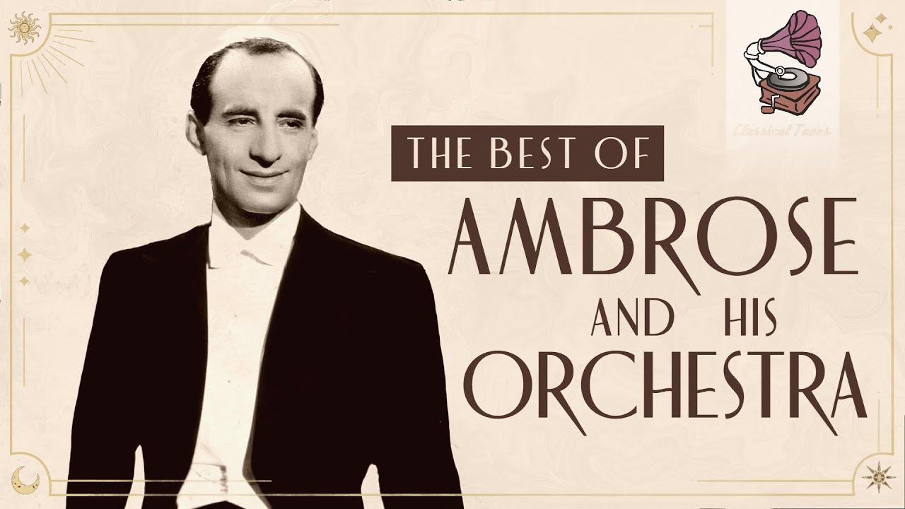 The Best Of Ambrose And His Orchestra | Swing Big Band