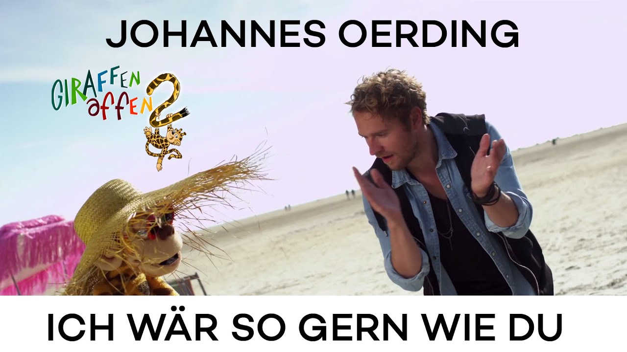 Giraffenaffen 2: Johannes Oerding - Ich wär so gern wie du