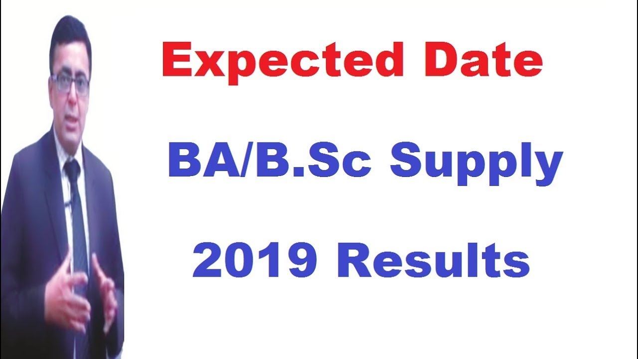 Expected Date BA/B.Sc Supply 2019 Results All Universities