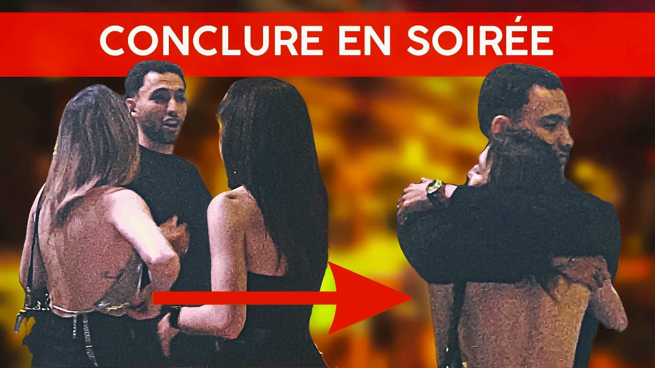 CONCLURE AVEC UNE FILLE EN SOIRÉE (Caméras Cachées)