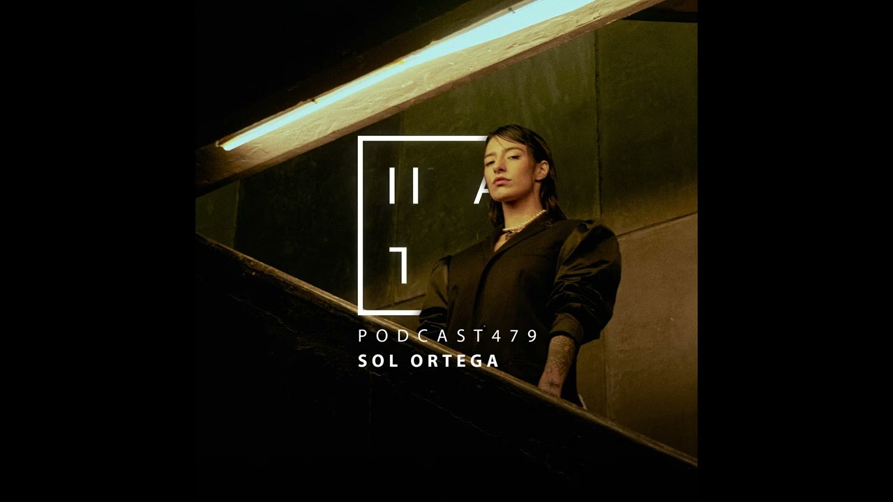 Sol Ortega &mdash; HATE Podcast 479