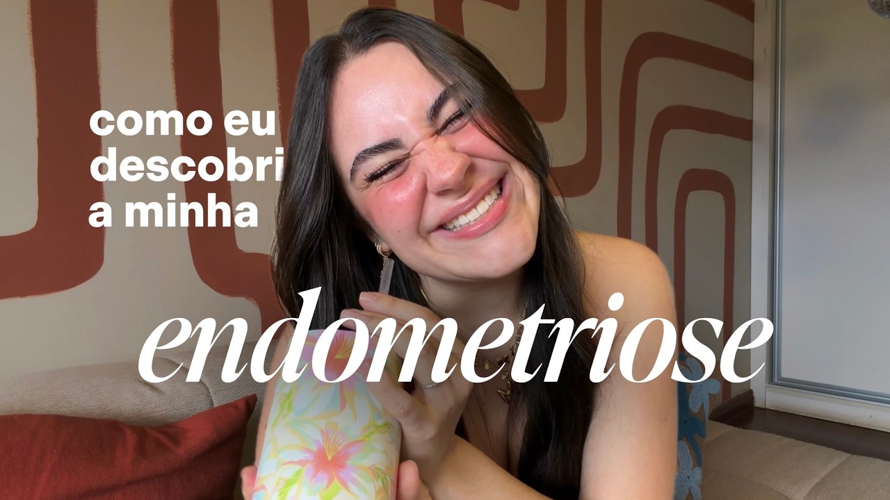 Fui diagnosticada com ENDOMETRIOSE