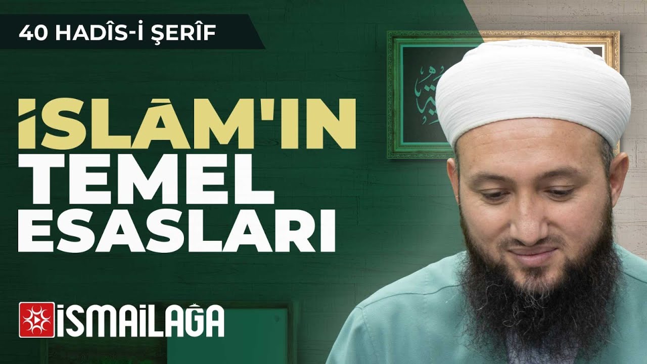 40 Hadis-i Şerif - 3: İslâm'ın Temel Esasları - Mahmud Yorulmaz Hoca Efendi