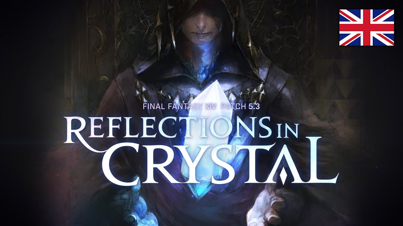 FINAL FANTASY XIV Patch 5.3 - Reflections in Crystal