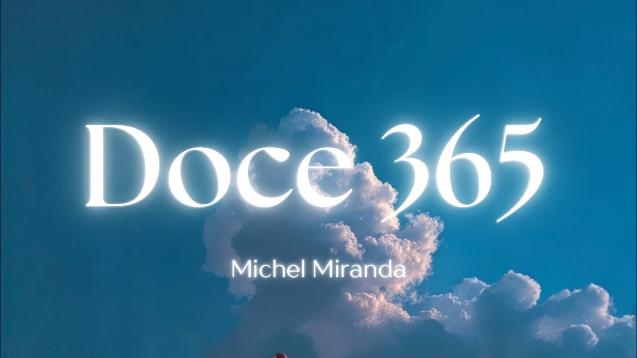 DOCE 365 Michel Miranda (2026 Video Lirics)
