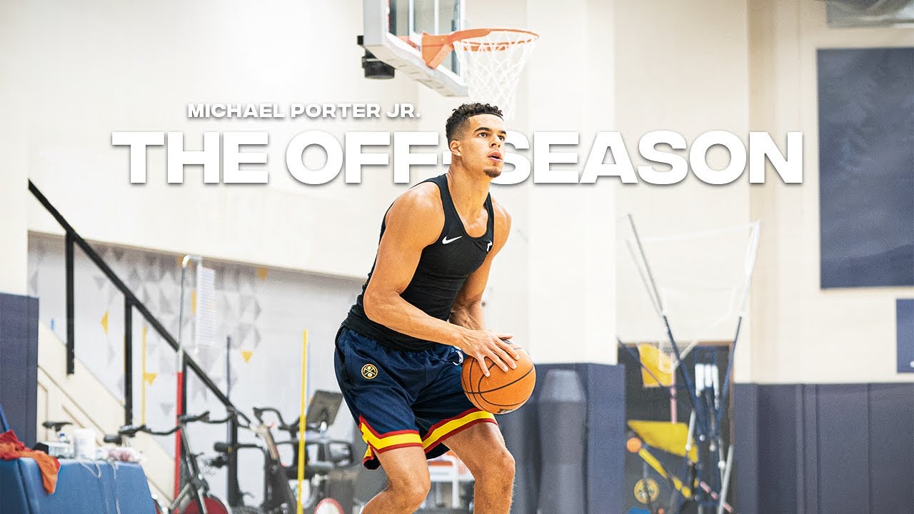 MICHAEL PORTER JR: 2021 Off-Season (Documentary)