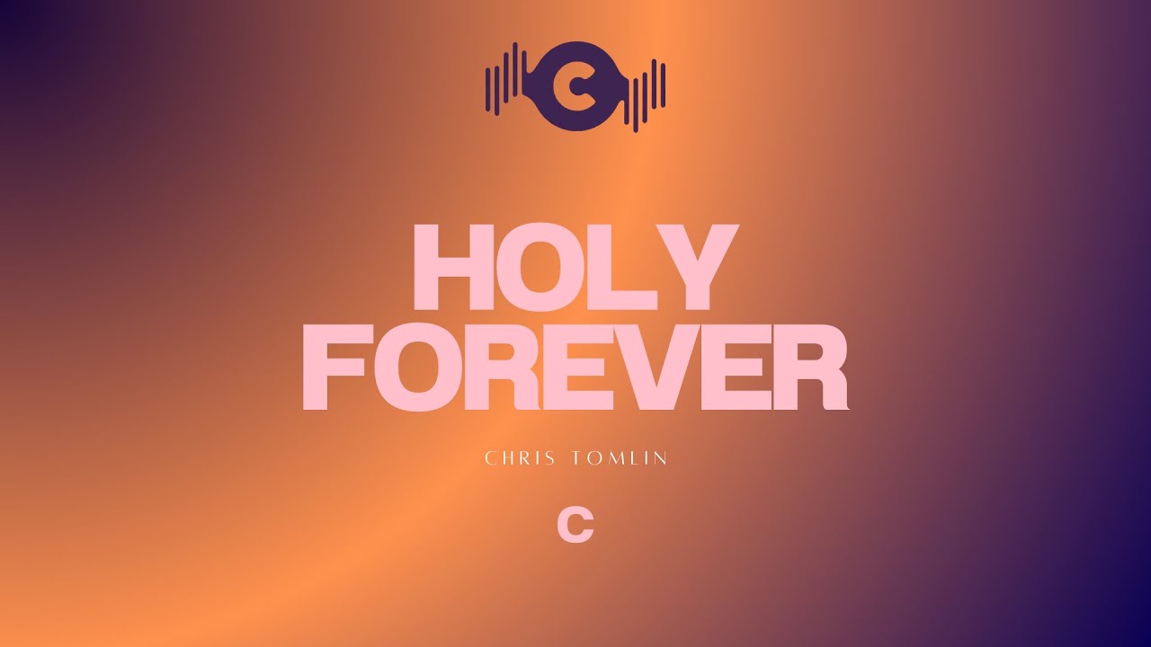 Holy Forever | Instrumental + Lyrics | Key - C