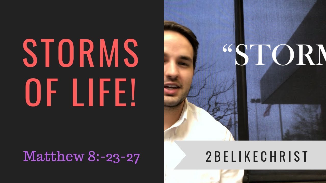 With Jesus in the Storm || Matthew 8:23-27 || 2BeLikeChrist