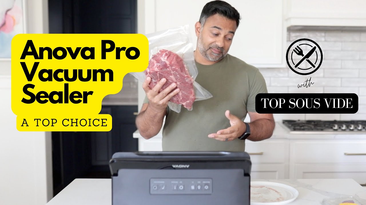 Anova Precision Vacuum Sealer Pro: Why I Chose this Vacuum Sealer