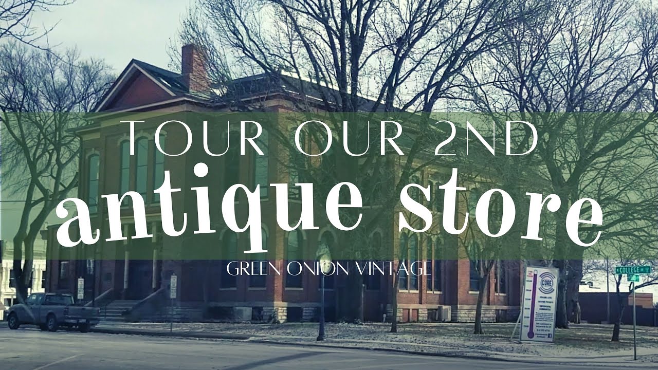FEBRUARY 2021 ANTIQUE STORE TOUR | SHOP OUR SECOND ANTIQUE BOOTH LOCATION