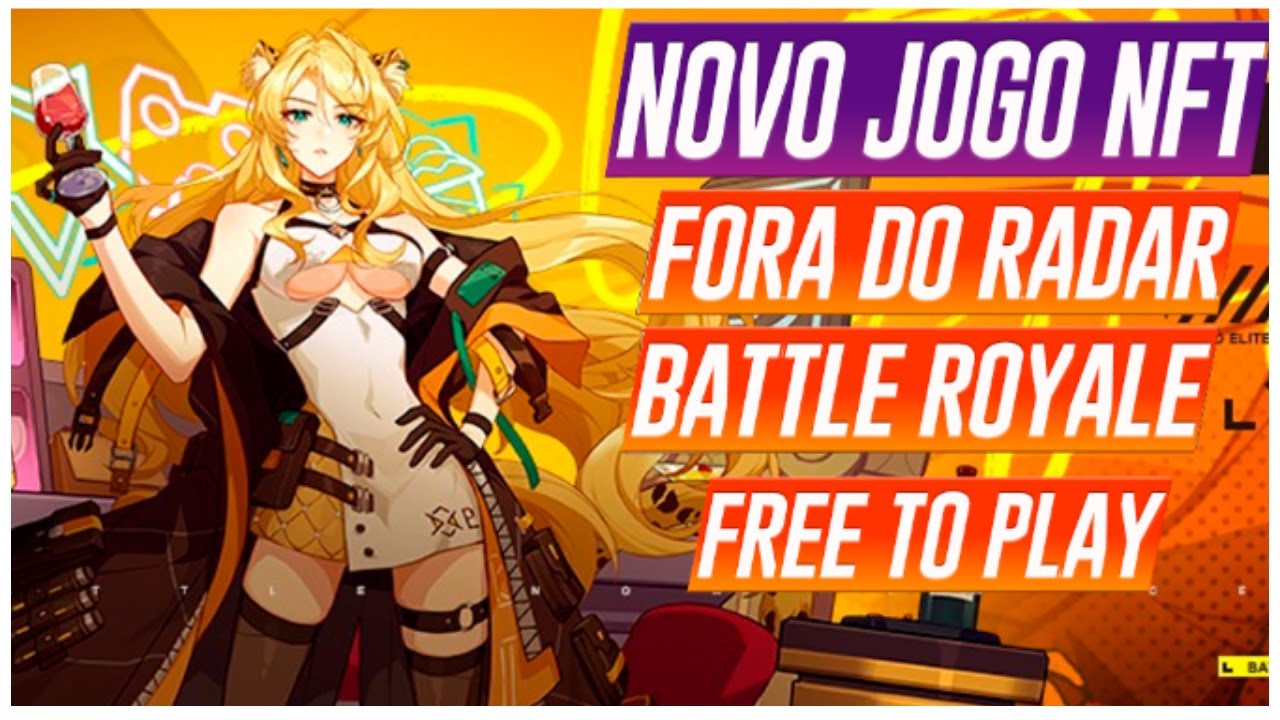 NOVO JOGO NFT - FORA DO RADAR - BATTLE ROYALE - FREE TO PLAY