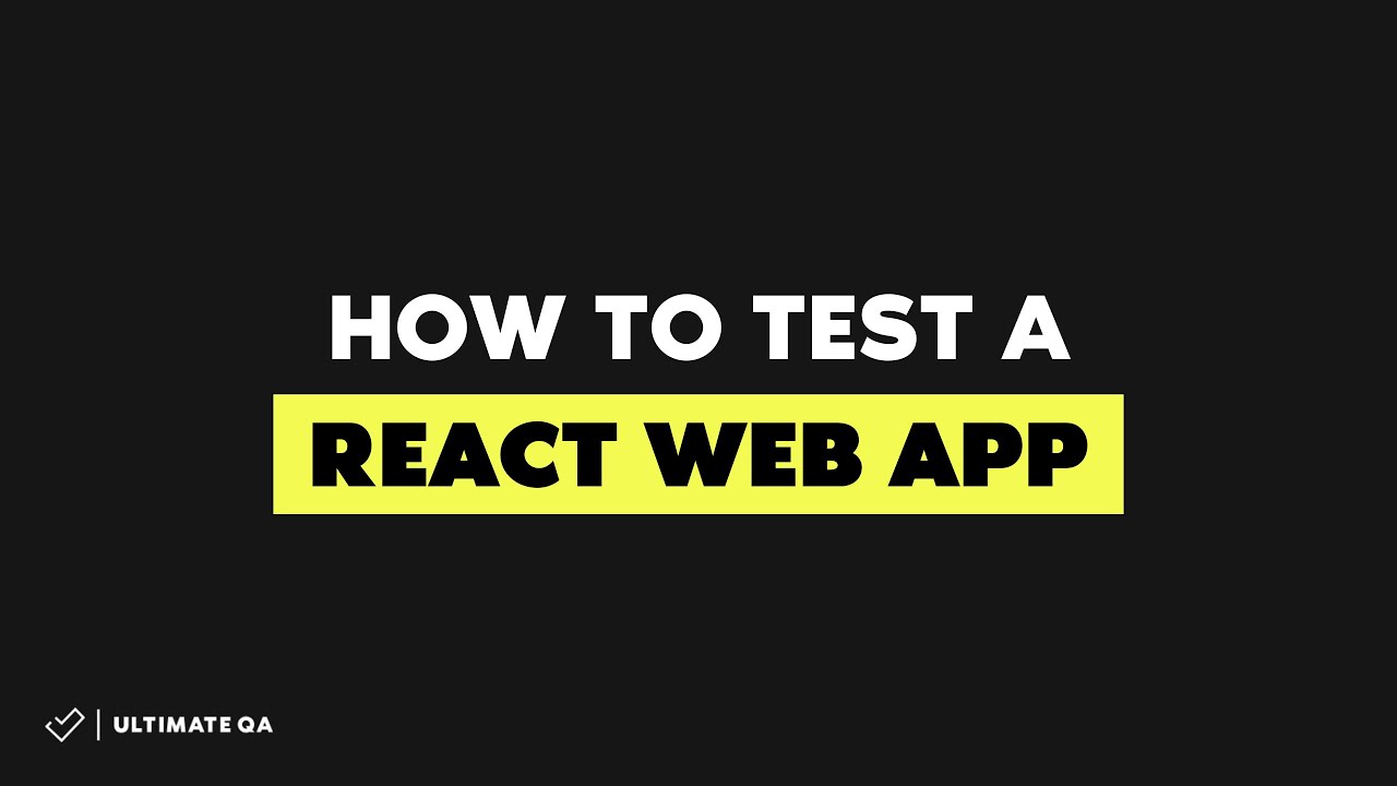 How To Test A React Web App [2022]