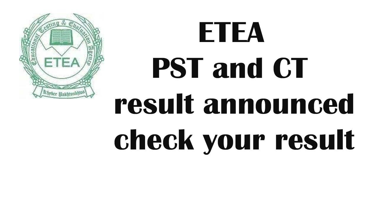 ETEA PST and CT result announced : Check your result on ETEA Website