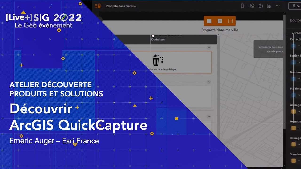 [Live+] SIG 2022 - Collecter des données en masse sur le terrain avec ArcGIS QuickCapture