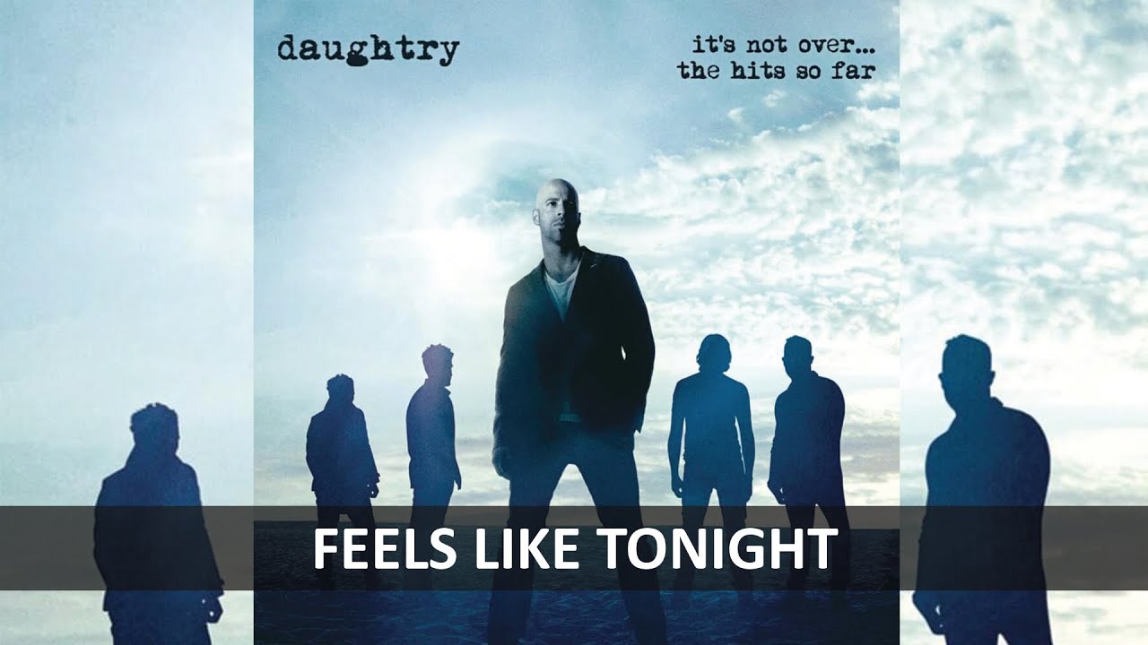 DAUGHTRY - FEELS LIKE TONIGHT LYRICS