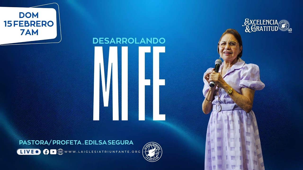 DESARROLANDO MI FE - DOMINGO 15 FEBRERO  2026 -7:00AM