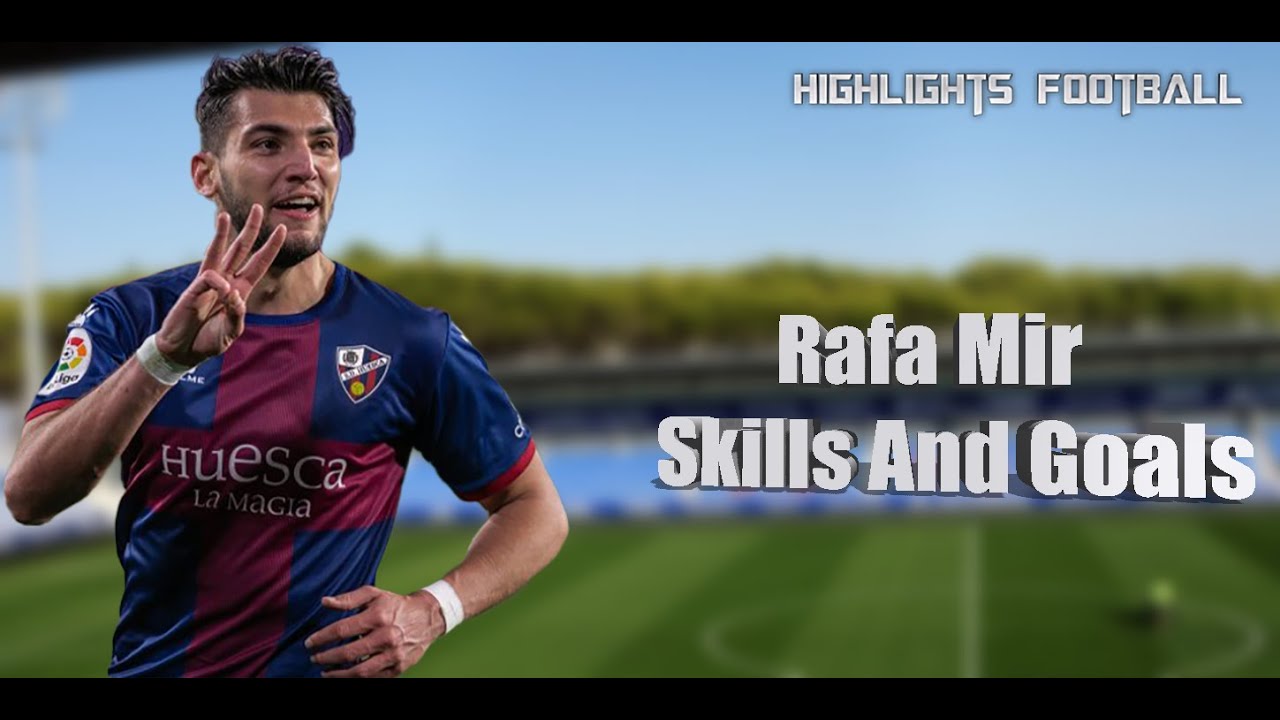 Rafa Mir - Skills And Goals - Excellent Attacker