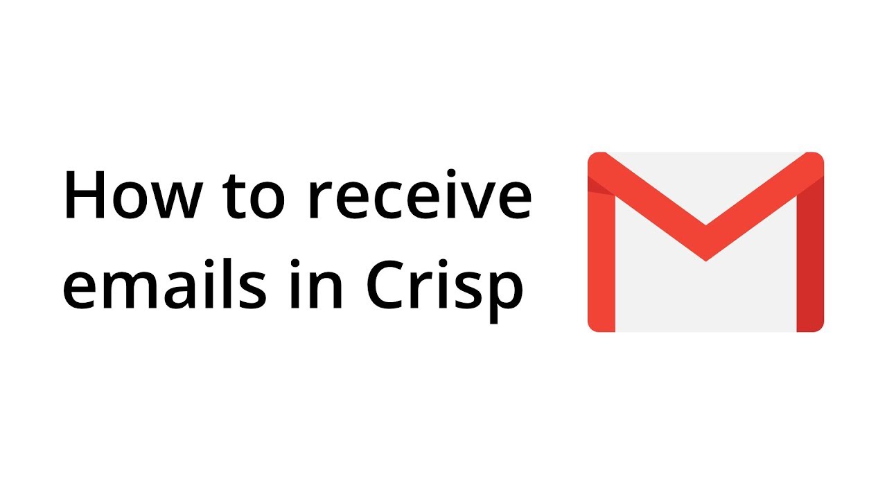 How to receive emails in Crisp