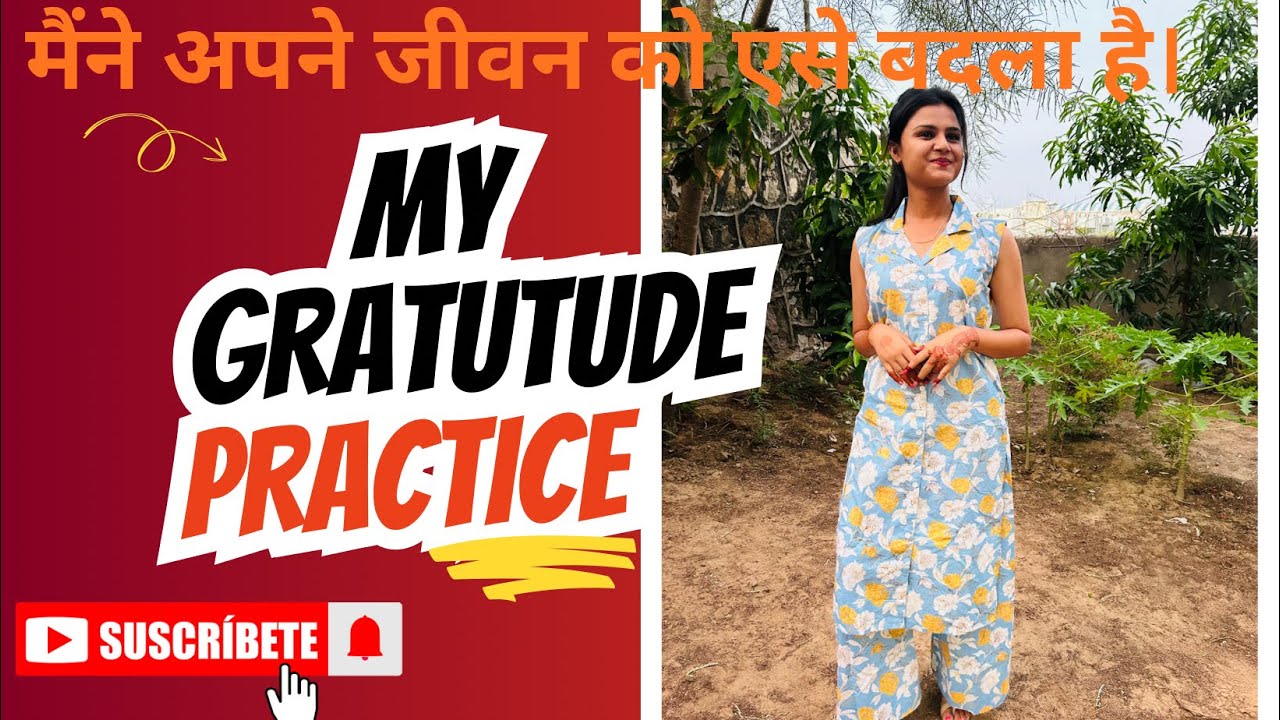 जानिये मैंने कैसे gratitude किया है,और मेरी लाइफ में क्या बदलाव आए है।#mittalchorasiya #gratitude 