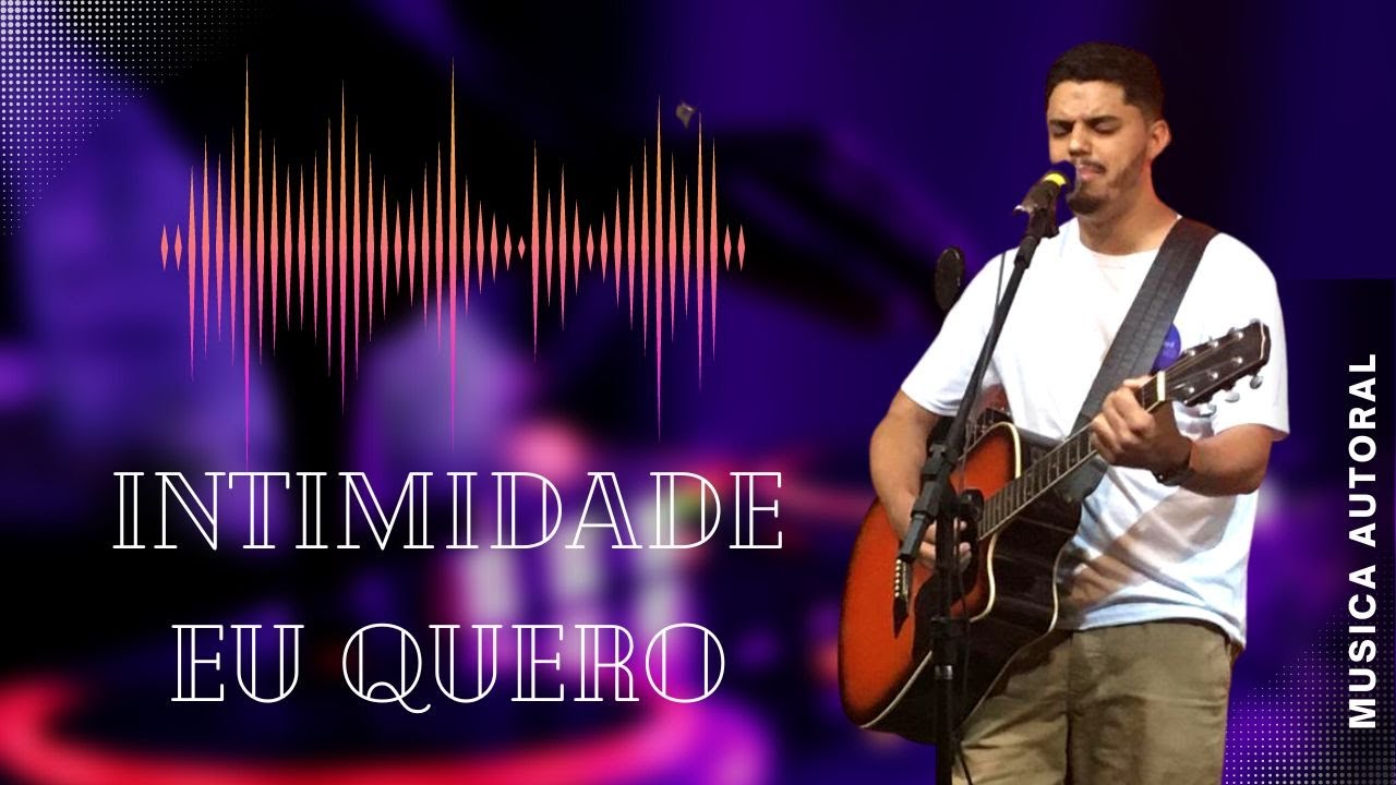 INTIMIDADE EU QUERO | M&uacute;sica Autoral - Diogo Pires