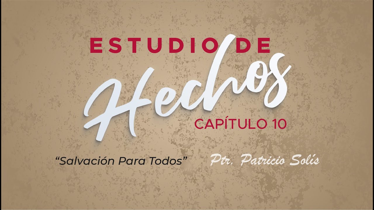 ESTUDIO DE HECHOS CAP&Iacute;TULO 10 - Pastor Patricio Sol&iacute;s