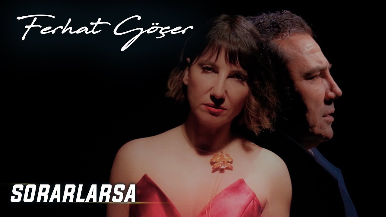 Ferhat G&ouml;&ccedil;er - Sorarlarsa (Official Music Video)
