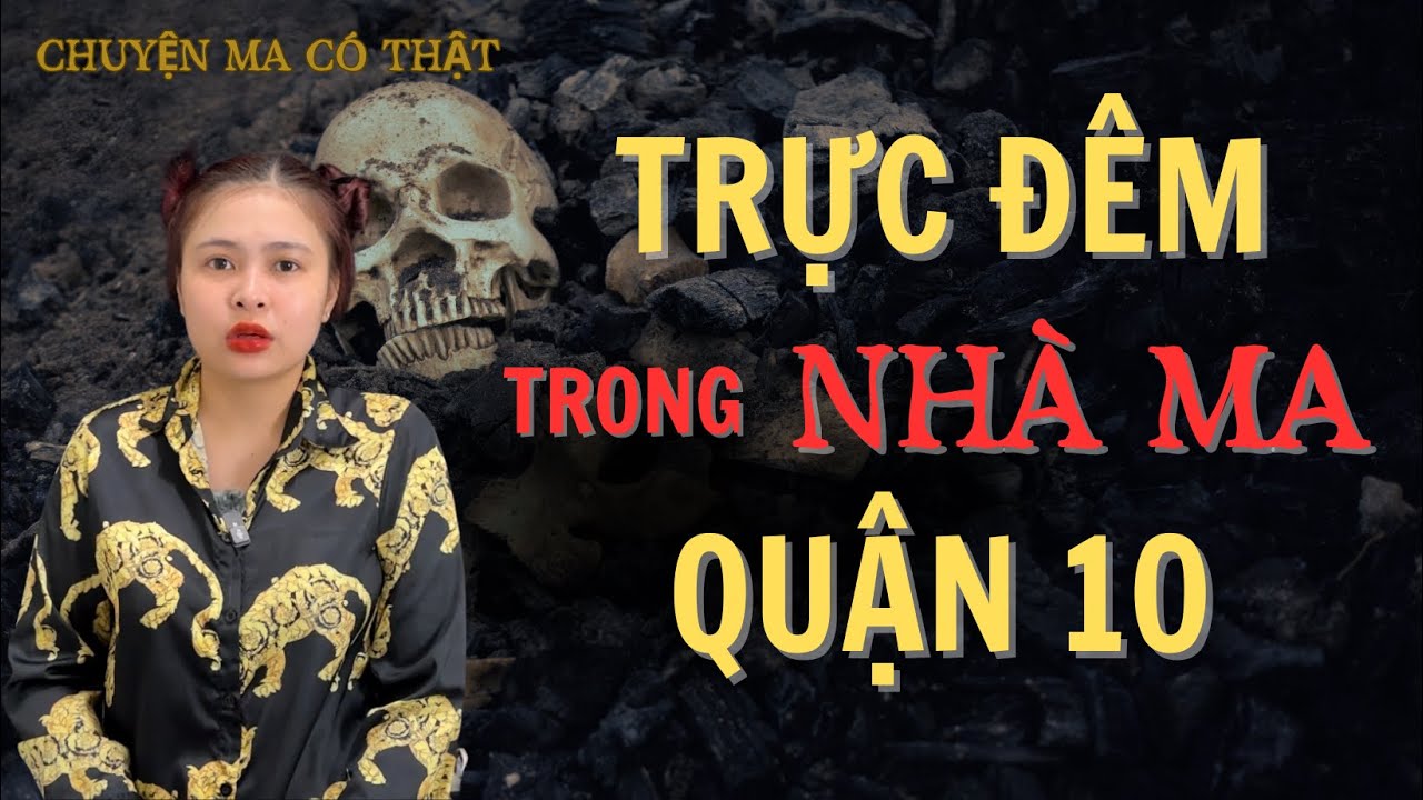 Chuyện Ma  - BẢO VỆ TRỰC ĐÊM TRONG NHÀ MA Ở QUẬN 10  - [Tập 783 ]