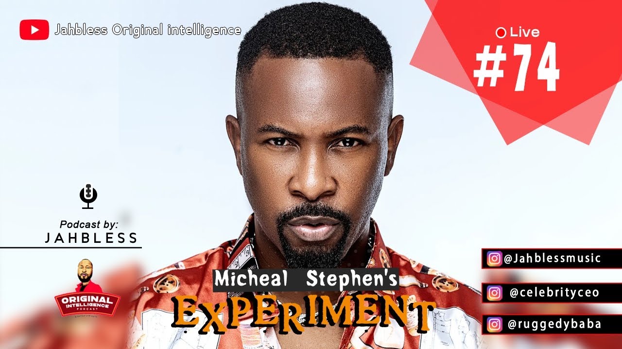JOI#74 || Title : MICHEAL STEPHEN'S EXPERIMENT || #jahblessmusic #celebrity #ruggedybaba