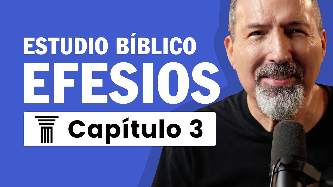 Estudio Bíblico de Efesios Capítulo 3 - Versículo por Versículo - Coherederos: El misterio escondido