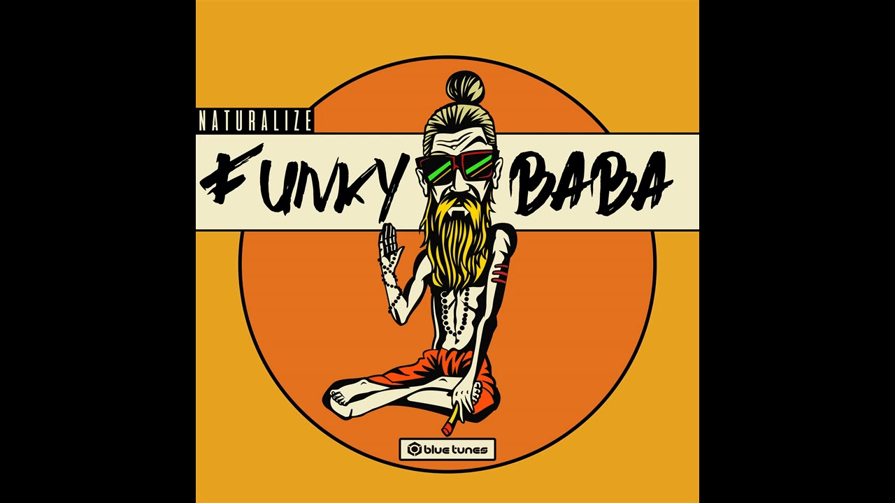 Naturalize - Funky Baba - Official