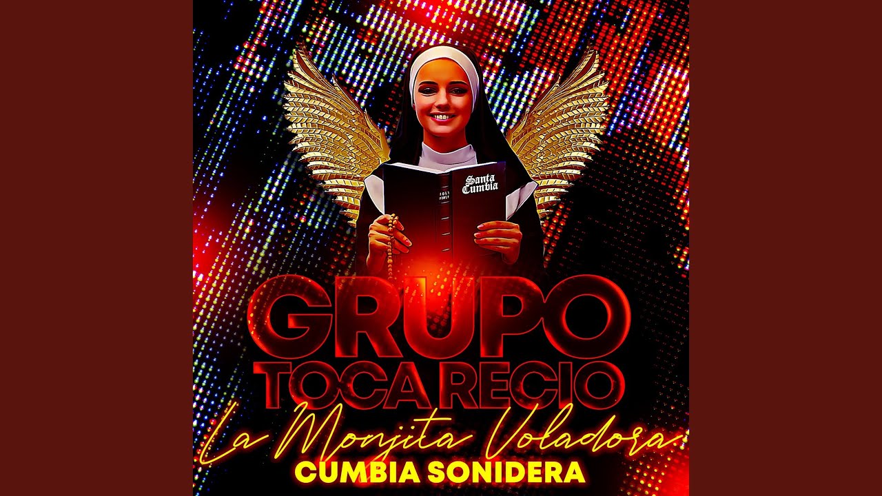La Monjita Voladora - Cumbia Sonidera