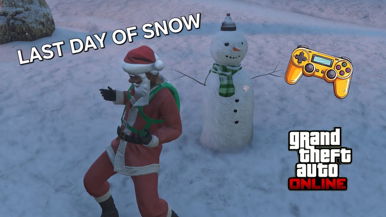 Lets collect Snowmen, Playing on the Last day of Snow in GTA Online LIVE!