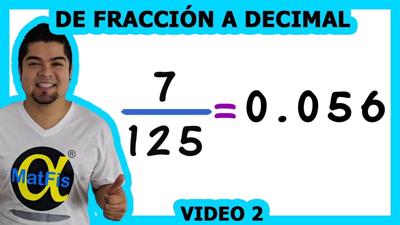 Convertir una Fracción a Número Decimal video 2 | Alfa MatFis