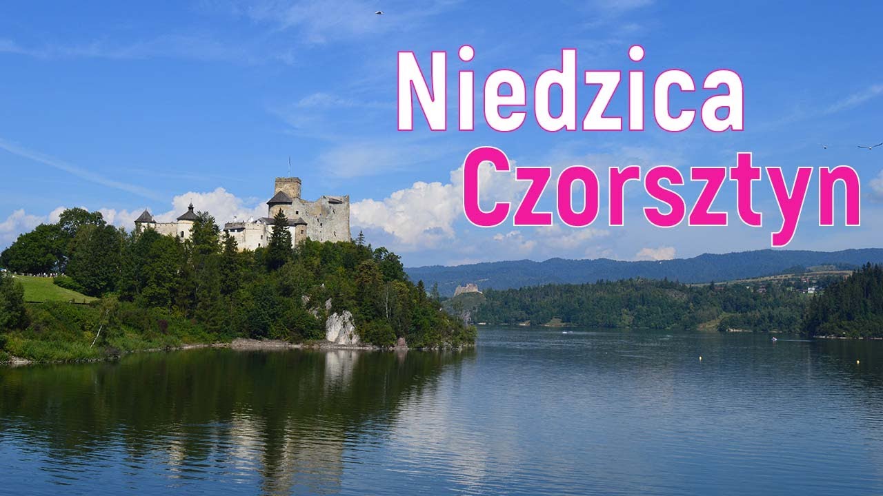 POLSKA - PIENIŃSKIE ZAMKI -  Niedzica i Czorsztyn