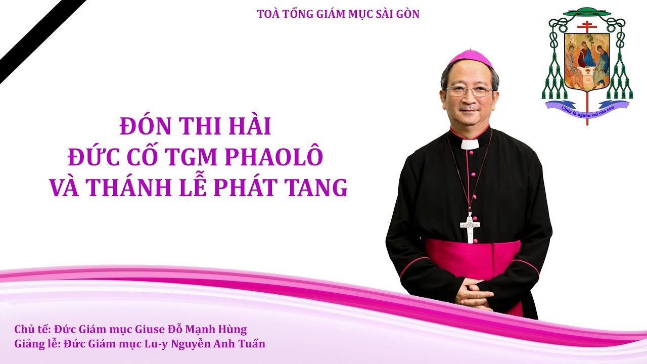 Trực tuyến: Đ&oacute;n Thi h&agrave;i Đức cố TGM Phaol&ocirc; tại s&acirc;n bay T&acirc;n Sơn Nhất v&agrave; Th&aacute;nh lễ Ph&aacute;t tang