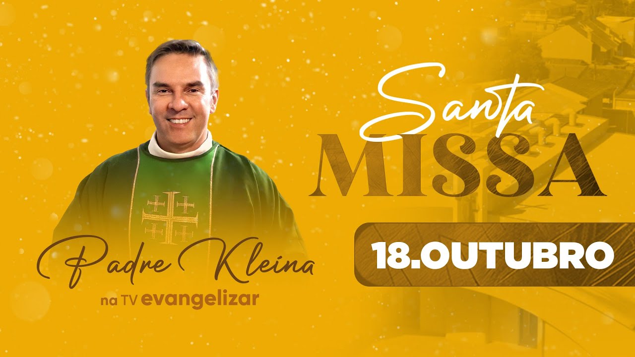 Santa Missa direto do Santuário São Francisco de Assis com Pe. Kleina | 18/10/25