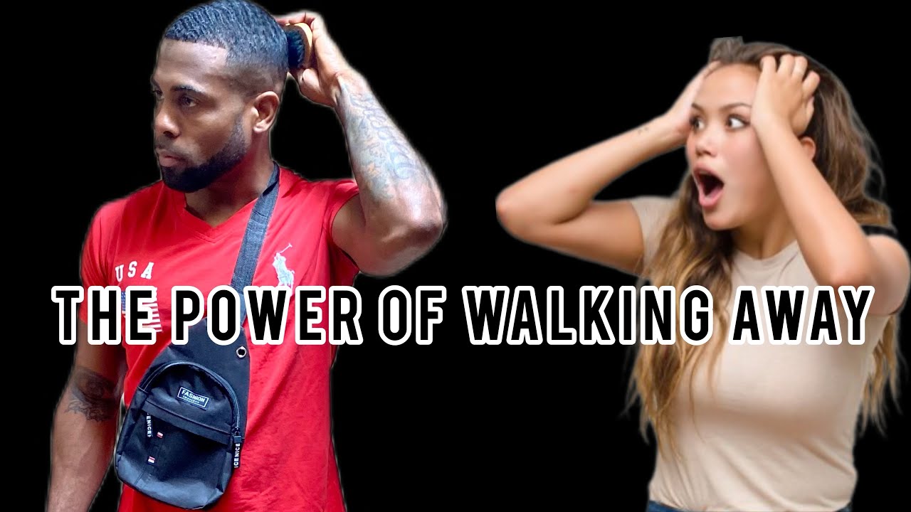 The Power Of Walking Away | Why You Should Never Regret Walking Away From A Woman