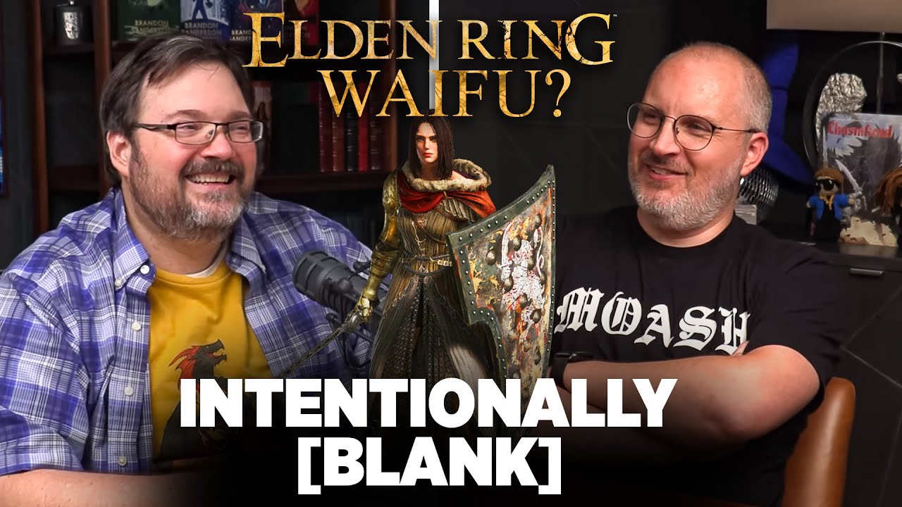 Who's Your Elden Ring Waifu? &mdash; Intentionally Blank Ep. 172