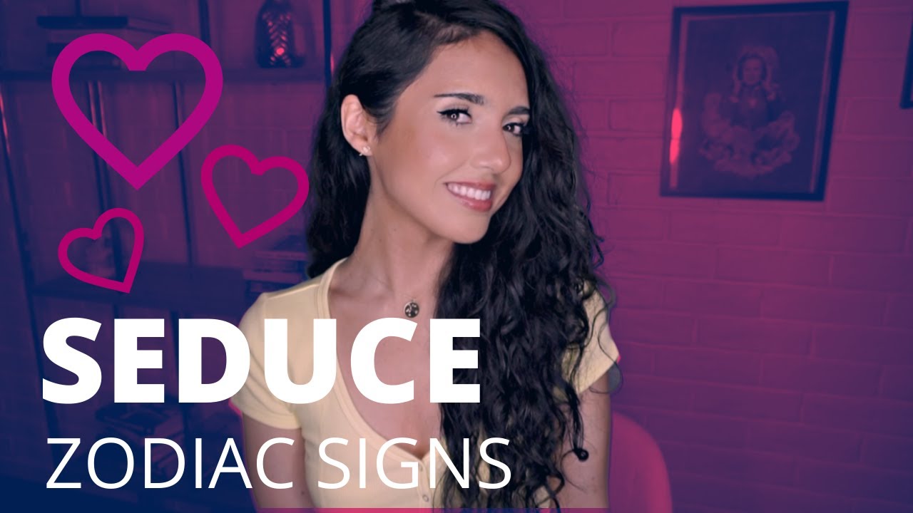 SEDUCE all the ZODIAC SIGNS ♥️♥️