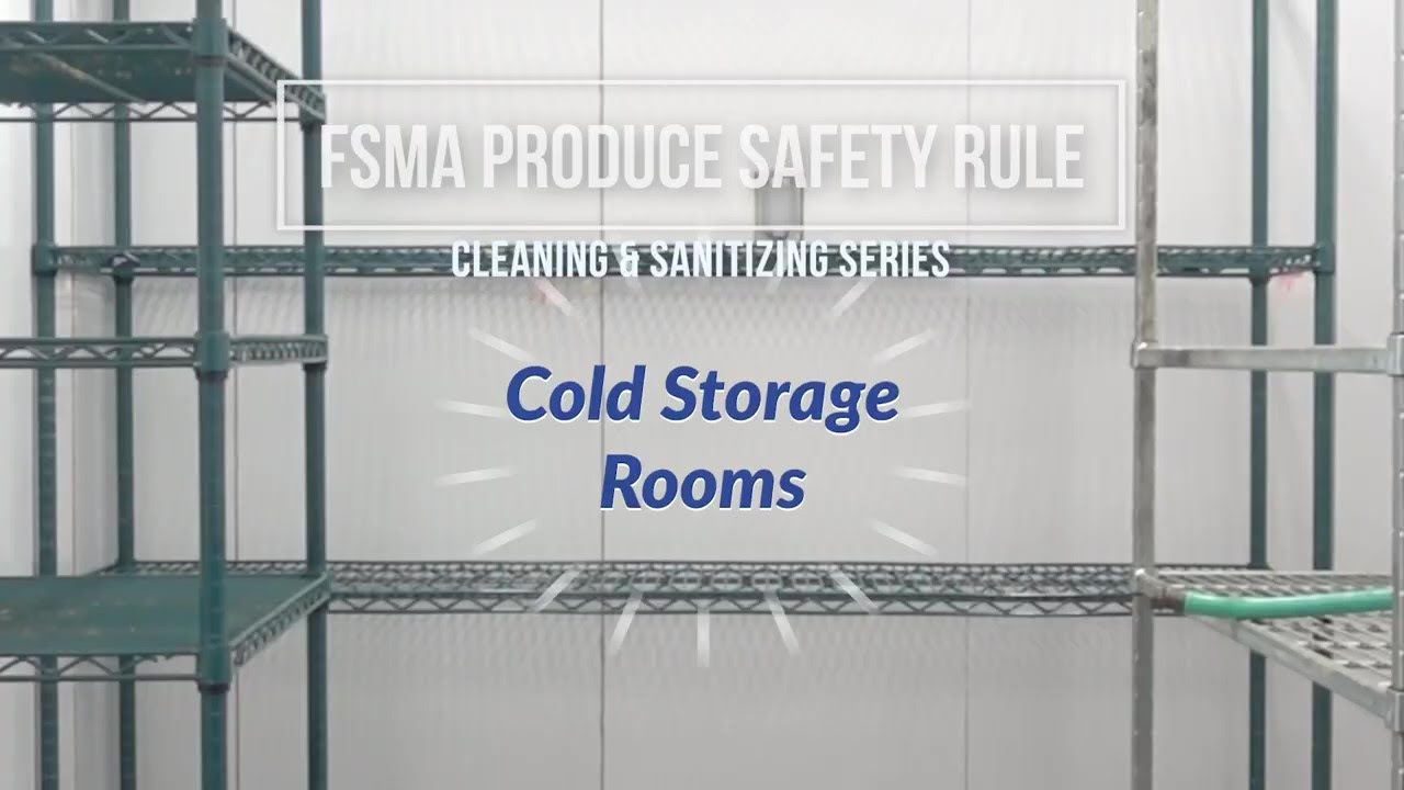 Plant Science Food Safety Group  Cleaning & Sanitizing Cold Storage for Produce Safety