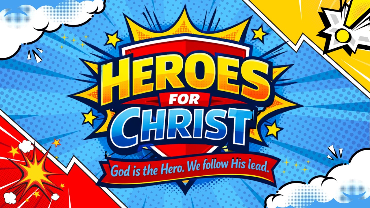 K-12 Week of Worship – Day 3 | Heroes in Christ