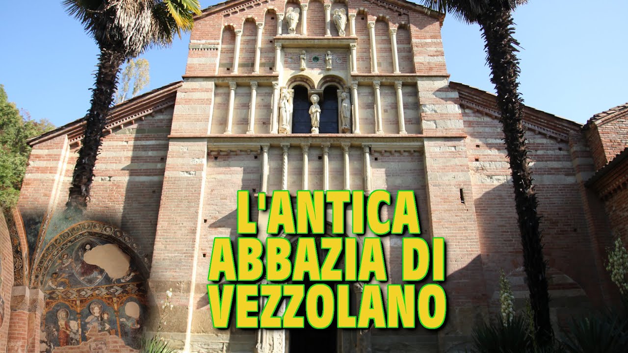 L'ABBAZIA DI VEZZOLANO - VENNE FONDATA DA CARLO MAGNO NEL LONTANO 773!