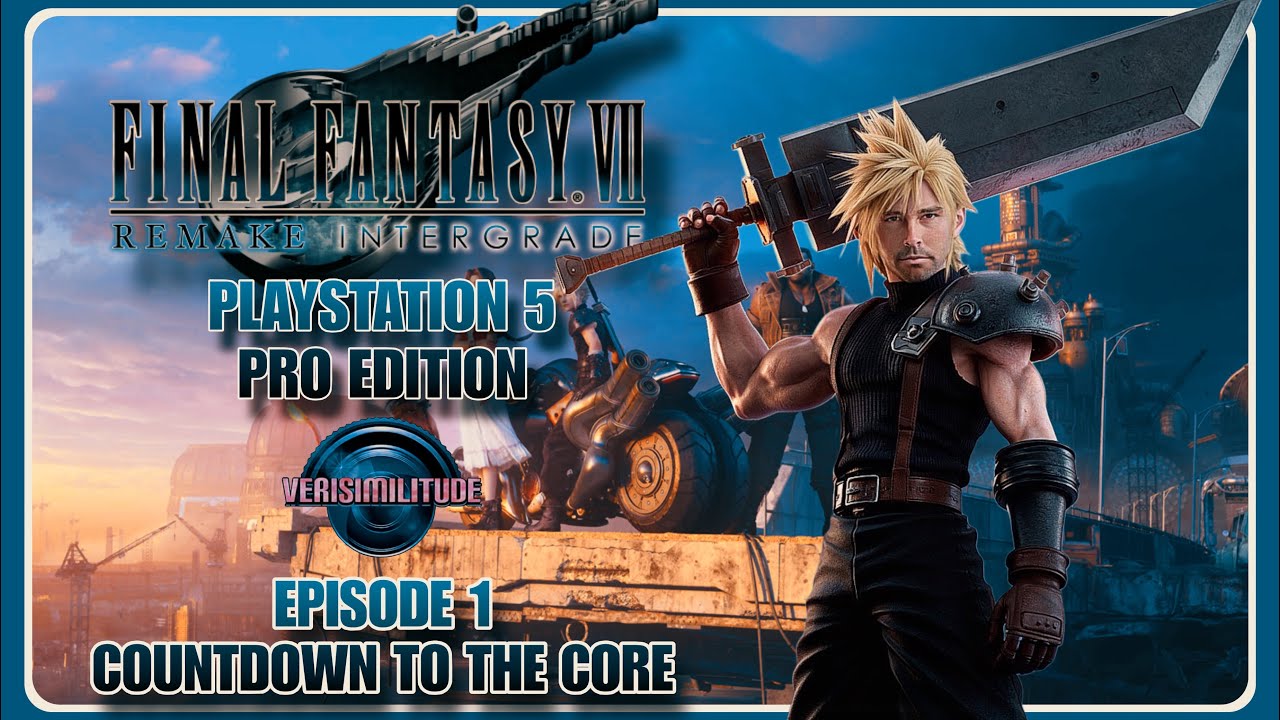 FINAL FANTASY VII REMAKE INTERGRADE PLAYSTATION 5 PRO EDITION; EPISODE 1 COUNTDOWN TO THE CORE