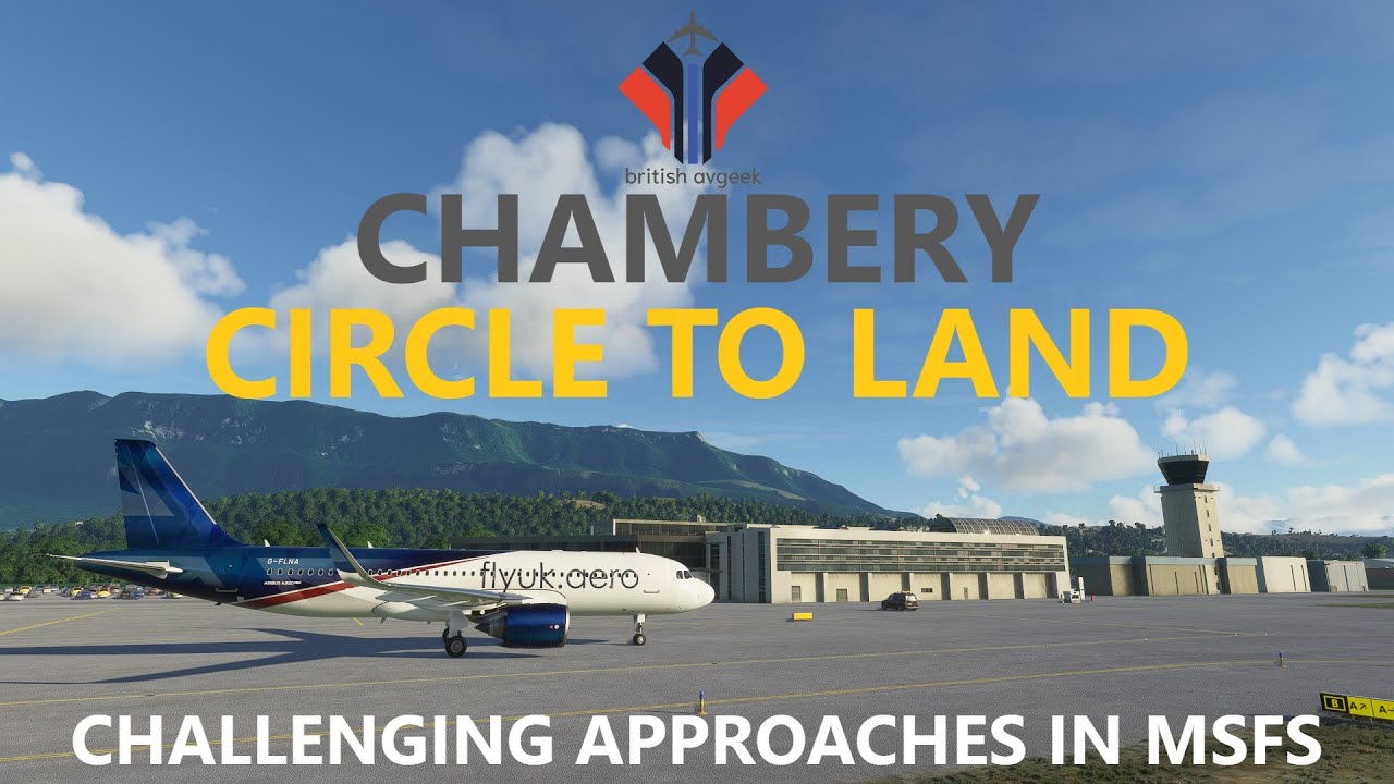 Dangerous Approach in MSFS 2020 | How to fly the Circling Approach in Chambery [flybywire A32NX mod]