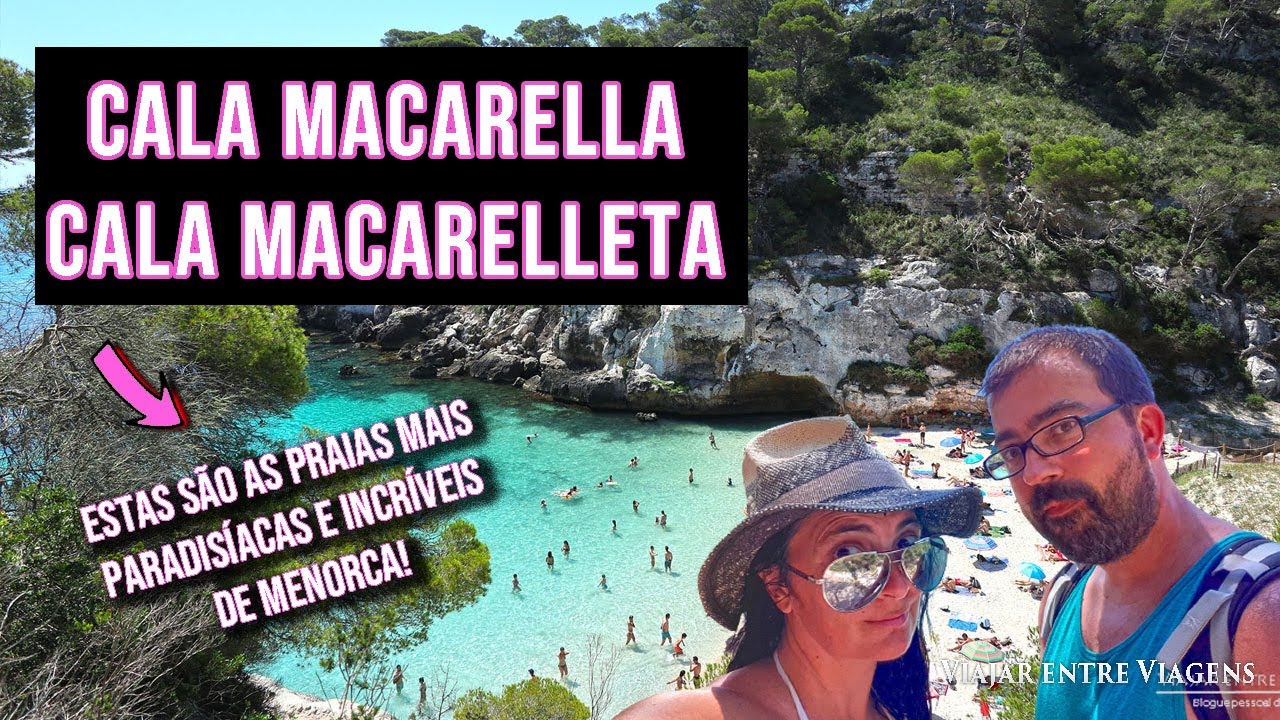 CALA MACARELLA E CALA MACARELLETA - Fomos visitar as calas mais belas de Menorca