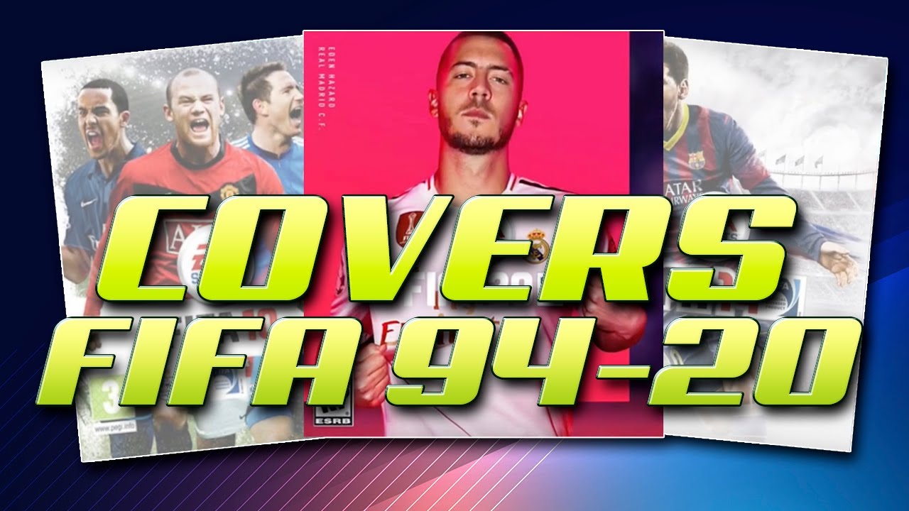 ALL FIFA COVERS - FIFA 94 - FIFA 20