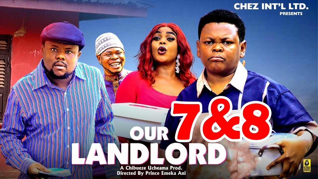 OUR LANDLORD COMPLETE SEASON 7&8 - Osita Iheme 2026 Latest Nigerian Nollywood Movie