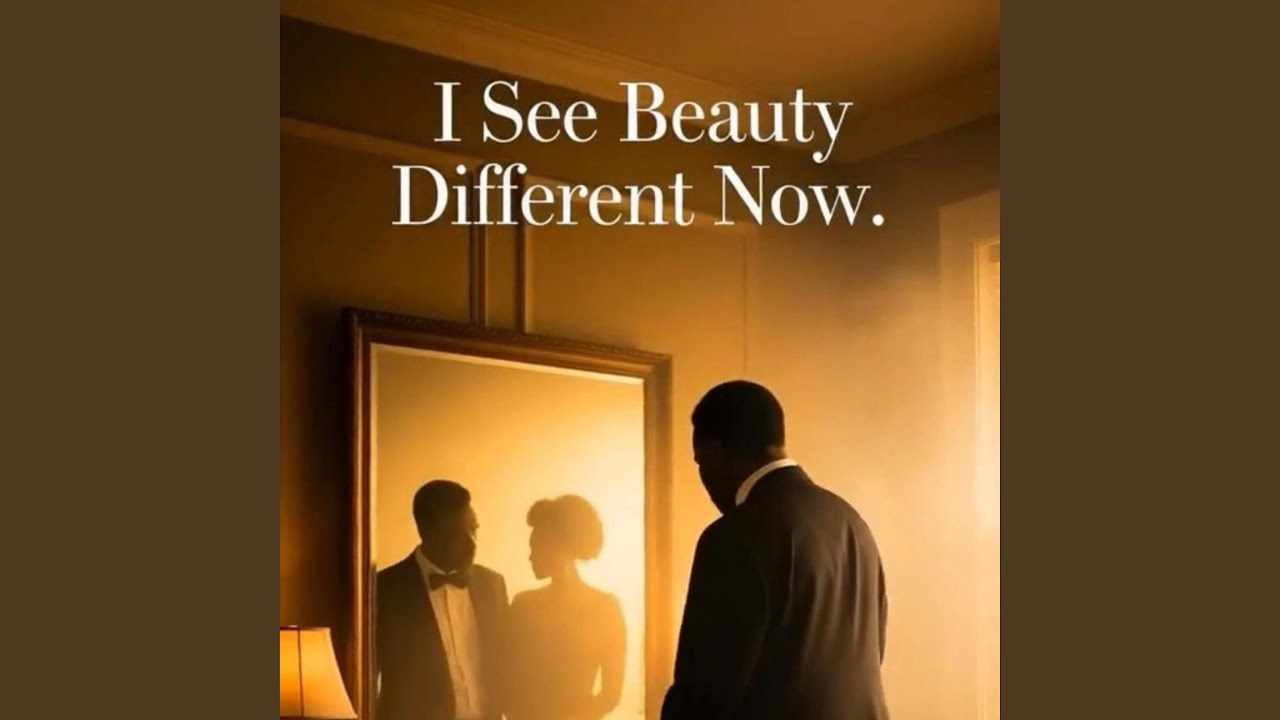 I See Beauty Different Now