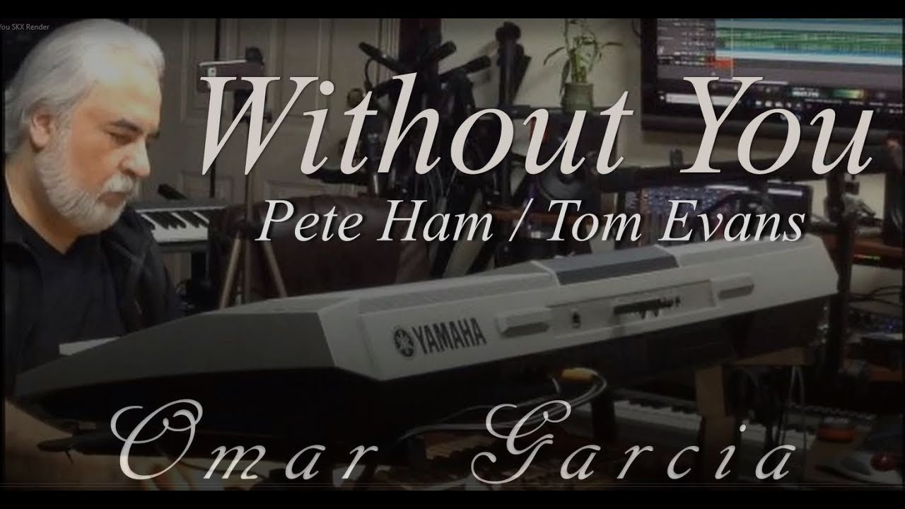 WITHOUT YOU - OMAR GARCIA - HAMMOND SKX
